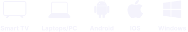 Watch on every device